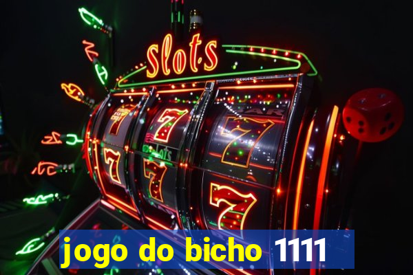 jogo do bicho 1111